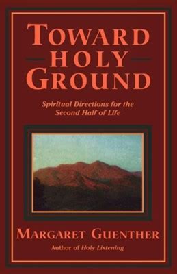 toward holy ground spiritual directions for the second half of life Reader
